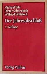 ISBN 9783800624966: Der Jahresabschluß : Rechtsvorschriften, Analyse, Politik. von ; Dieter Schneeloch ; Wilfried Wittstock