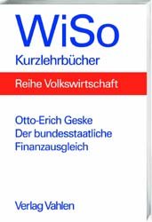 ISBN 9783800627028: Der bundesstaatliche Finanzausgleich von Otto-Erich Geske (Autor)