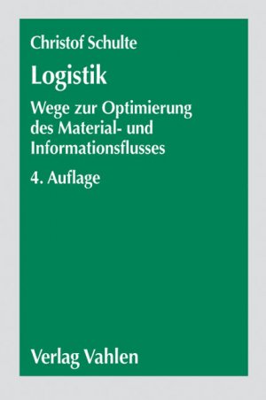 ISBN 9783800630936: Logistik: Wege zur Optimierung der Supply Chain Schulte, Christof