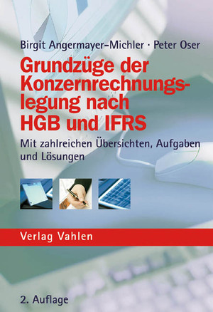 ISBN 9783800632268: Grundzüge der Konzernrechnungslegung nach HGB und IFRS – mit zahlreichen Übersichten, Aufgaben und Lösungen