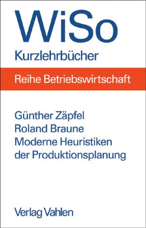 ISBN 9783800632381: Moderne Heuristiken der Produktionsplanung – am Beispiel der Maschinenbelegung