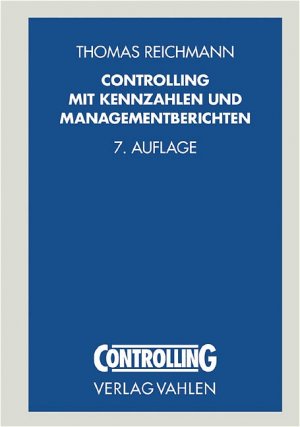 ISBN 9783800632534: Controlling mit Kennzahlen und Management-Tools – Die systemgestützte Controlling-Konzeption