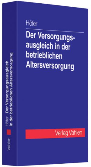 ISBN 9783800637973: Der Versorgungsausgleich in der betrieblichen Altersversorgung