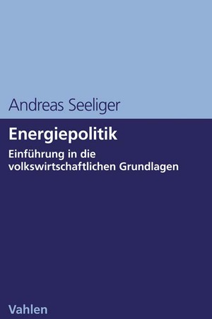 ISBN 9783800656882: Energiepolitik - Einführung in die volkswirtschaftlichen Grundlagen