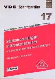 ISBN 9783800721351: Starkstromanlagen in medizinisch genutzten Gebäuden mit stationären oder ambulanten Bereichen : Erläuterungen zu DIN VDE 0107