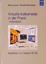 ISBN 9783800723423: Virtuelle Instrumente in der Praxis - Automation – Begleitband zum Kongress VIP '98