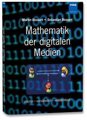 gebrauchtes Buch – Bossert, Martin; Bossert – Mathematik der digitalen Medien - präzise – verständlich – einleuchtend