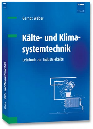 gebrauchtes Buch – Gernot Weber – Kälte- und Klimasystemtechnik - Lehrbuch zur Industriekälte