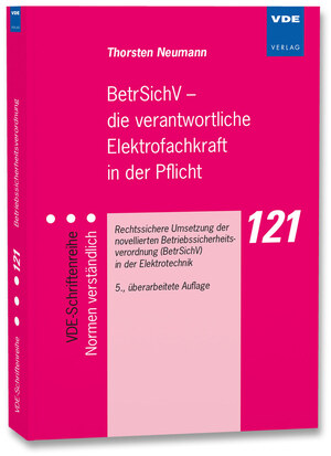 ISBN 9783800739196: BetrSichV – die verantwortliche Elektrofachkraft in der Pflicht – Rechtssichere Umsetzung der novellierten Betriebssicherheitsverordnung (BetrSichV) in der Elektrotechnik