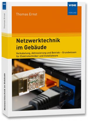 ISBN 9783800760886: Netzwerktechnik im Gebäude / Verkabelung, Adressierung und Betrieb - Grundwissen für Elektrotechniker und Installateure