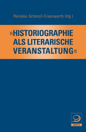 gebrauchtes Buch – Schmoll-Eisenwerth, Reineke  – Historiographie als literarische Veranstaltung. Festschrift zum 80. Geburtstag von Helmut Berding