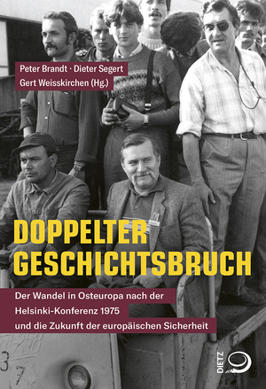 ISBN 9783801205997: Doppelter Geschichtsbruch - Der Wandel in Osteuropa nach der Helsinki-Konferenz 1975 und die Zukunft der europäischen Sicherheit