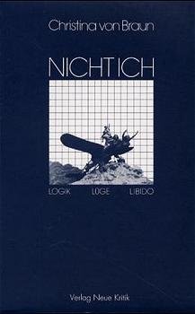 ISBN 9783801502249: Nicht Ich – Logik, Lüge, Libido