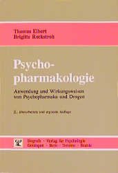 ISBN 9783801706876: Psychopharmakologie - Anwendung und Wirkungsweisen von Psychopharmaka und Drogen