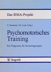 ISBN 9783801708139: Psychomotorisches Training – Ein Programm für Seniorengruppen (Das SIMA-Projekt)