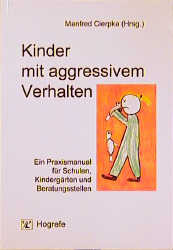 ISBN 9783801711504: Kinder mit aggressivem Verhalten - Ein Praxismanual für Schulen, Kindergärten und Beratungsstellen