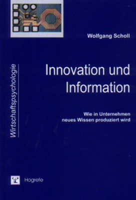 ISBN 9783801714345: Innovation und Information - Wie in Unternehmen neues Wissen produziert wird