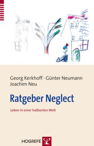 ISBN 9783801718503: Ratgeber Neglect - Leben in einer halbierten Welt