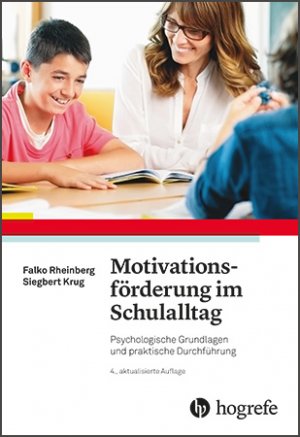 ISBN 9783801719500: Motivationsförderung im Schulalltag - Psychologische Grundlagen und praktische Durchführung