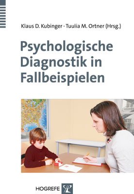 ISBN 9783801722449: Psychologische Diagnostik in Fallbeispielen.