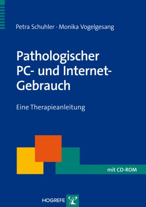 ISBN 9783801722876: Pathologischer PC- und Internet-Gebrauch - Eine Therapieanleitung