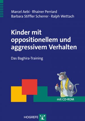 ISBN 9783801723033: Kinder mit oppositionellem und aggressivem Verhalten: Das Baghira-Gruppentraining: Das Baghira-Training (Therapeutische Praxis)