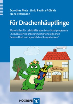 ISBN 9783801723385: Für Drachenhäuptlinge - Materialien für Lehrkräfte zum Lobo-Schulprogramm »Schulbasierte Förderung der phonologischen Bewusstheit und sprachlicher Kompetenzen«