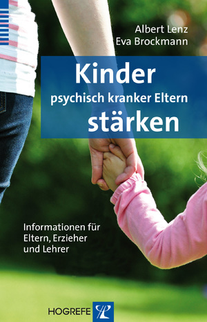 ISBN 9783801724207: Kinder psychisch kranker Eltern stärken - Informationen für Eltern, Erzieher und Lehrer