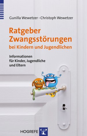 ISBN 9783801725471: Ratgeber Zwangsstörungen bei Kindern und Jugendlichen - Informationen für Kinder, Jugendliche und Eltern