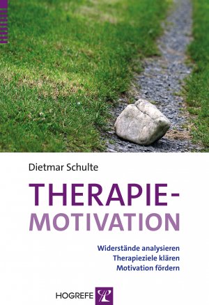 ISBN 9783801726416: Therapiemotivation: Widerstände analysieren – Therapieziele klären – Motivation fördern