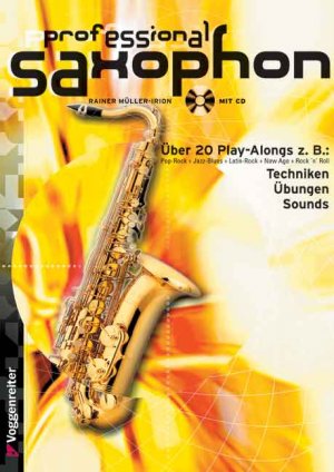 ISBN 9783802401886: Professional Saxophon – Für Profis und die, die es werden wollen