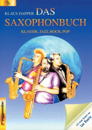 ISBN 9783802401923: Das Saxophonbuch - Jazz, Klassik, Rock, Pop