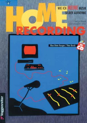 ISBN 9783802402616: Home Recording. Wie ich meine Musik selber aufnehme ; mit digitaler Aufnahmetechnik. Peter Bursch