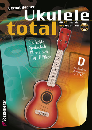 ISBN 9783802403996: Ukulele Total (D-Stimmung) - Geschichte, Spieltechnik, Musiktheorie & mehr! Für Ukulelen in D-Stimmung