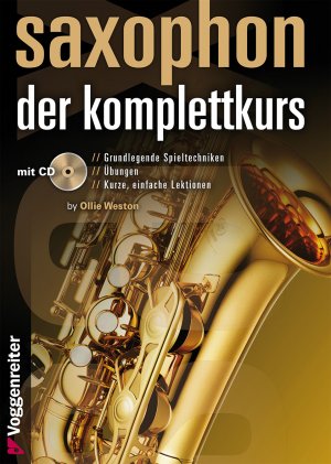 ISBN 9783802410239: Saxophon - der Komplettkurs - Spieltechniken, Übungen, Lektionen und Praxis-Tipps - FÜR ALTSAXOPHON (Eb)