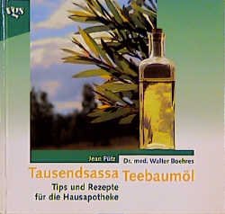 ISBN 9783802513534: Tausendsassa Teebaumöl - Tipps und Rezepte für die Hausapotheke