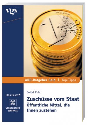 ISBN 9783802516177: ARD-Ratgeber Geld: Top-Tipps - Zuschüsse vom Staat