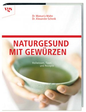 ISBN 9783802516245: Naturgesund mit Gewürzen