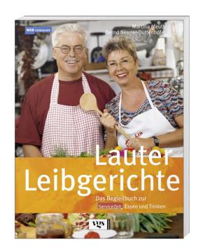 ISBN 9783802516269: Lauter Leibgerichte – Das Begleitbuch zur Service Zeit Essen und Trinken