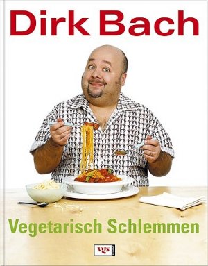 gebrauchtes Buch – Dirk Bach – Vegetarisch Schlemmen