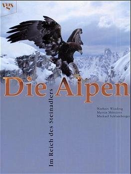 ISBN 9783802527975: Die Alpen. Im Reich des Steinadlers