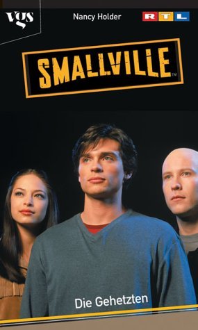 ISBN 9783802532436: Smallville – Die Gehetzten