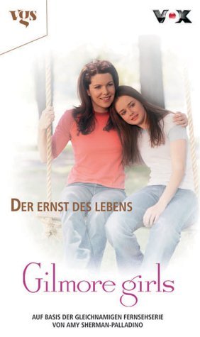 ISBN 9783802532627: Gilmore Girls - der ernst des lebens