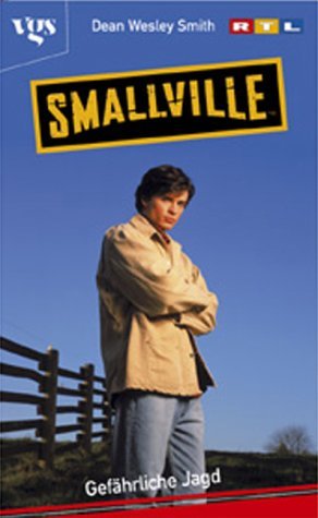 ISBN 9783802532658: Smallville – Gefährliche Jagd