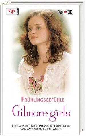 ISBN 9783802535680: Gilmore Girls – Frühlingsgefühle