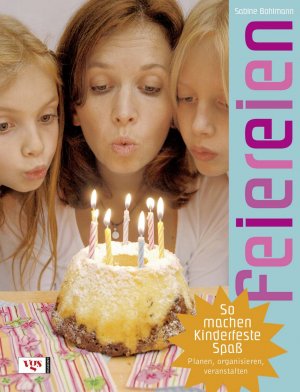 ISBN 9783802536144: Feiereien - So machen Kinderfeste Spaß - planen, organisieren, veranstalten