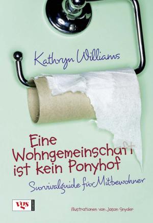 gebrauchtes Buch – Kathryn Williams – Eine Wohngemeinschaft ist kein Ponyhof