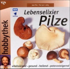 ISBN 9783802562242: Lebenselixier Pilze