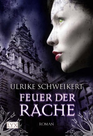 gebrauchtes Buch – Ulrike Schweikert – Feuer der Rache