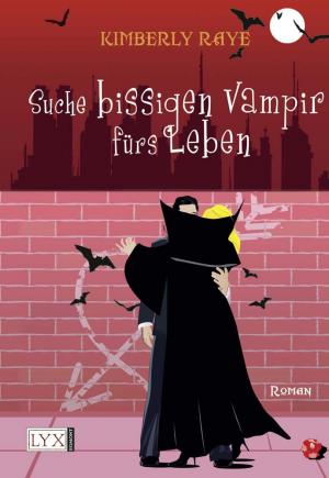 gebrauchtes Buch – Raye, Kimberly und Bettina Oder – Suche bissigen Vampir fürs Leben Roman